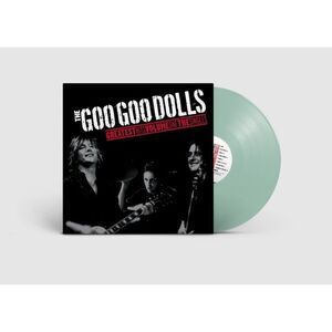 Greatest Hits, Volume ONE The Singles by Goo Goo Dolls
